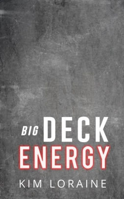 Big Deck Energy