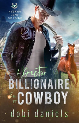 A Doctor Billionaire for the Cowboy