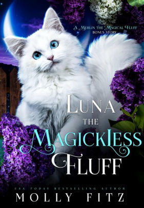 Luna the Magickless Fluff