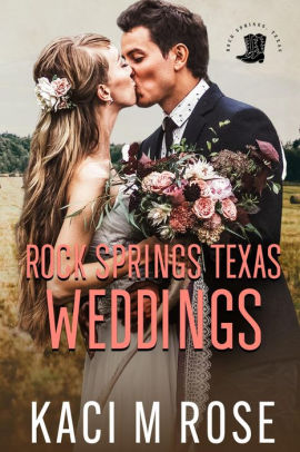 Rock Springs Texas Weddings Novella