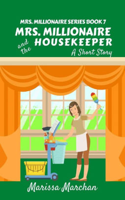 Mrs. Millionaire and the Housekeeper
