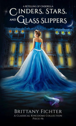Cinders, Stars, and Glass Slippers