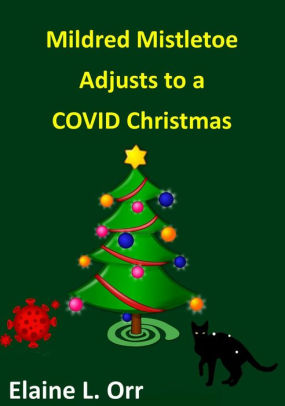 Mildred Mistletoe Adjusts to a COVID Christmas
