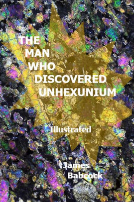 The Man Who Discovered Unhexunium