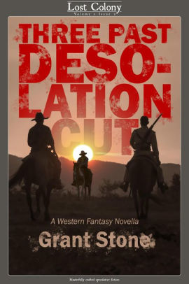 Three Past Desolation Cut