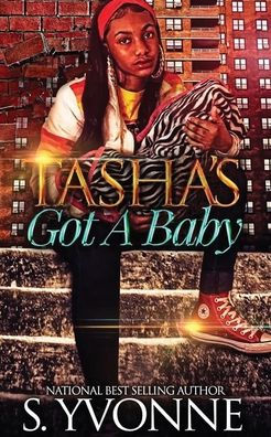 Tasha's Got A Baby