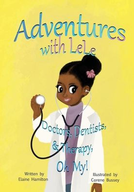Doctors, Dentists, and Therapy, Oh My!