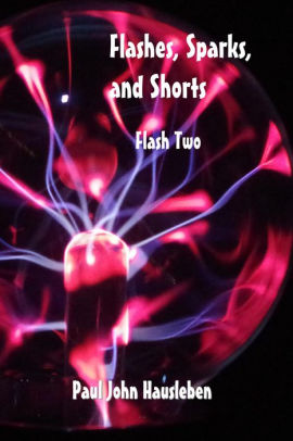 Flashes, Sparks, and Shorts. Flash Two