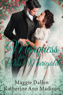 A Marquess for Miss Marigold