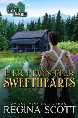 Her Frontier Sweethearts