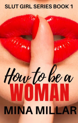 How To Be A Woman