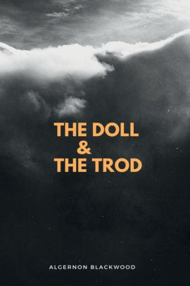 The DOLL & THE TROD
