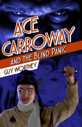 Ace Carroway and the Blind Panic