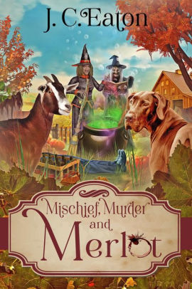 Mischief, Murder and Merlot