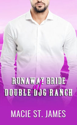 Runaway Bride at Double Dog Ranch
