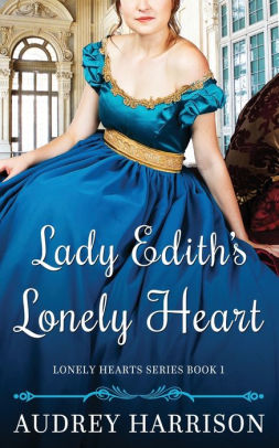 Lady Edith's Lonely Heart