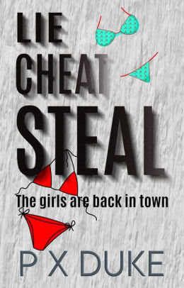 Lie Cheat Steal