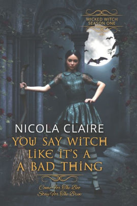 You Say Witch Like It's A Bad Thing