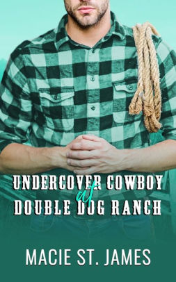 Undercover Cowboy at Double Dog Ranch