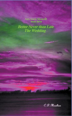 Better Never than Late - The Wedding