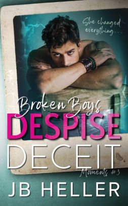 Broken Boys Despise Deceit