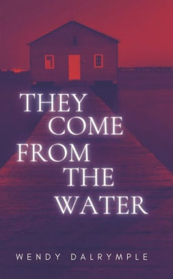 They Come From the Water