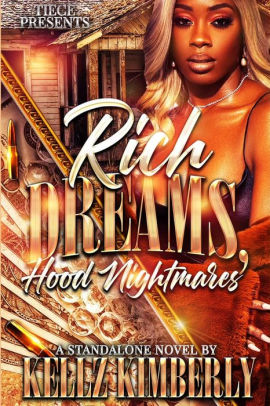 Rich Dreams, Hood Nightmares