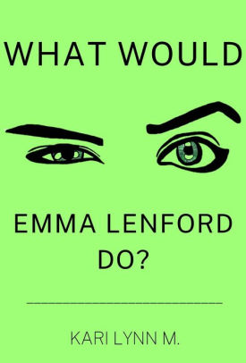 What Would Emma Lenford Do?