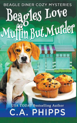 Beagles Love Muffin But Murder