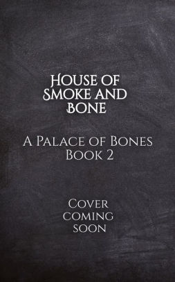 House of Smoke and Bone