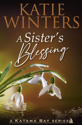 A Sister's Blessing