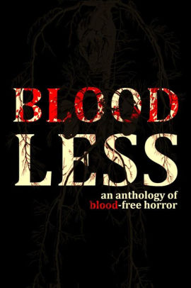 Bloodless - An Anthology of Blood-Free