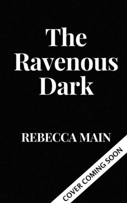 The Ravenous Dark