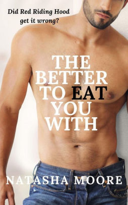 The Better to Eat You With