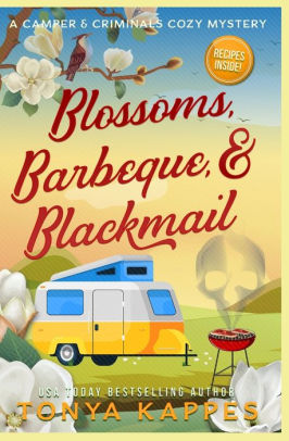 Blossoms, Barbeque, & Blackmail