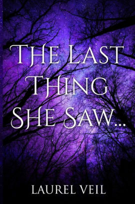 The Last Thing She Saw...