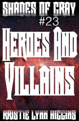 Shades of Gray #23 Heroes And Villains