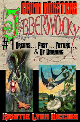 Jabberwocky #1 Dreams... Past... Future... & Of Warning