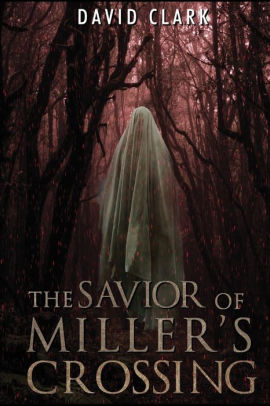 The Savior of Miller's Crossing