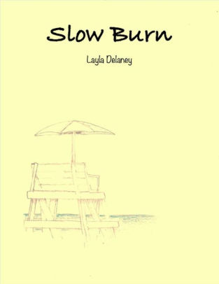 Slow Burn