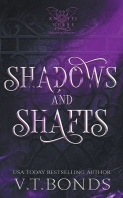 Shadows and Shafts