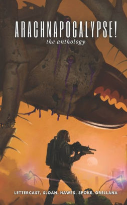 Arachnapocalypse! The Anthology