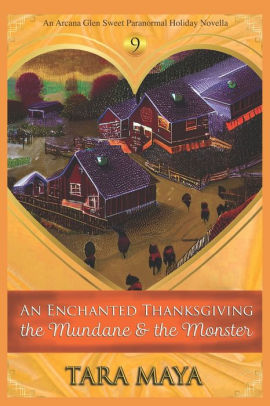 An Enchanted Thanksgiving - The Mundane & the Monster