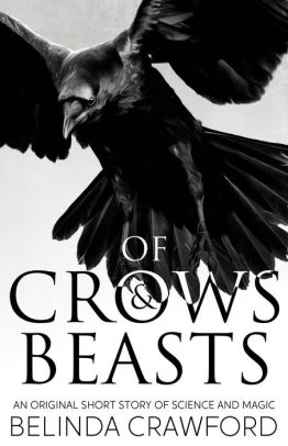 Of Crows & Beasts