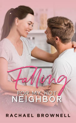 Falling For My Hot Neighbor
