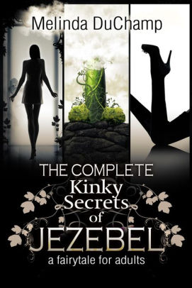 The Complete Kinky Secrets of Jezebel