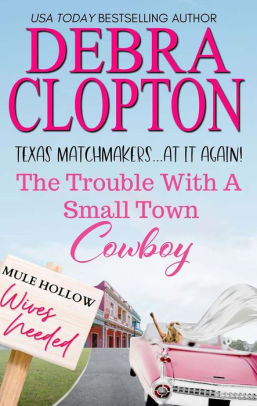 The Trouble with a Small Town Cowboy