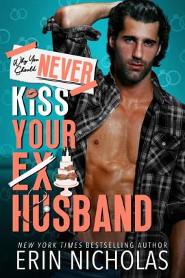 Why You Should Never Kiss Your Ex-Husband