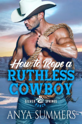 How To Rope A Ruthless Cowboy