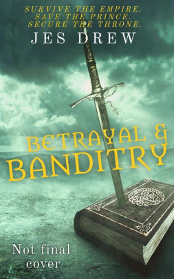 Betrayal & Banditry